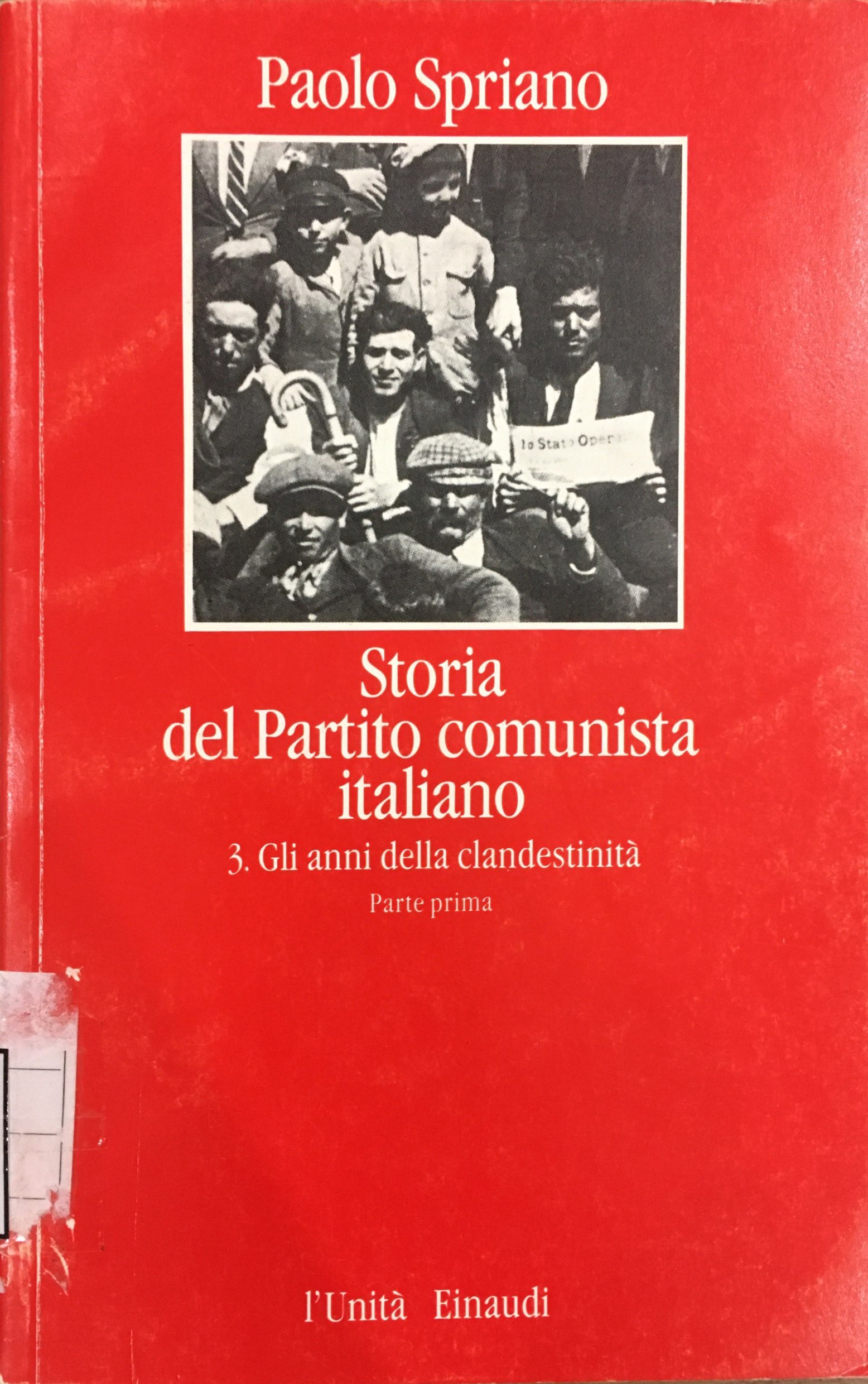 STORIA DEL PARTITO COMUNISTA ITALIANO 3 - Gli anni della clandestinità
